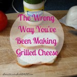 The Wrong Way You’ve Been Making Grilled Cheese