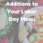8 Last Minute Additions to Your Labor Day Menu
