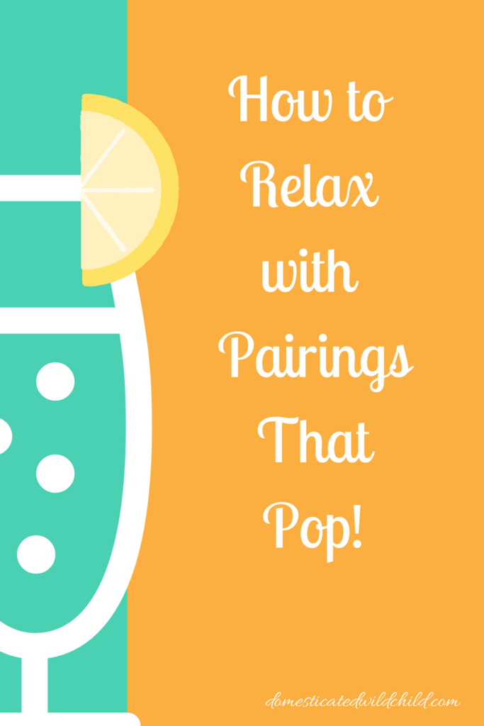 how to relax with pairings that pop