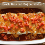 Double Bean and Beef Enchiladas